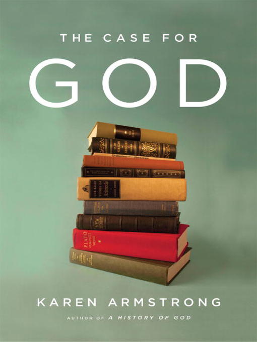 Title details for The Case for God by Karen Armstrong - Available